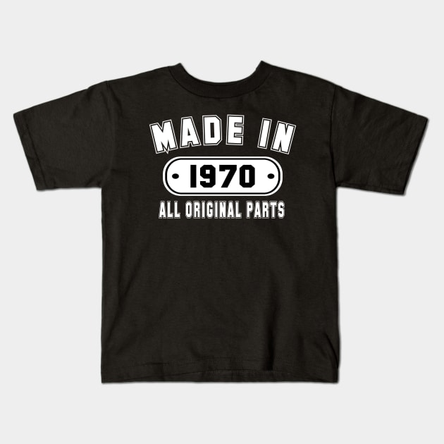 Made In 1970 All Original Parts Kids T-Shirt by PeppermintClover